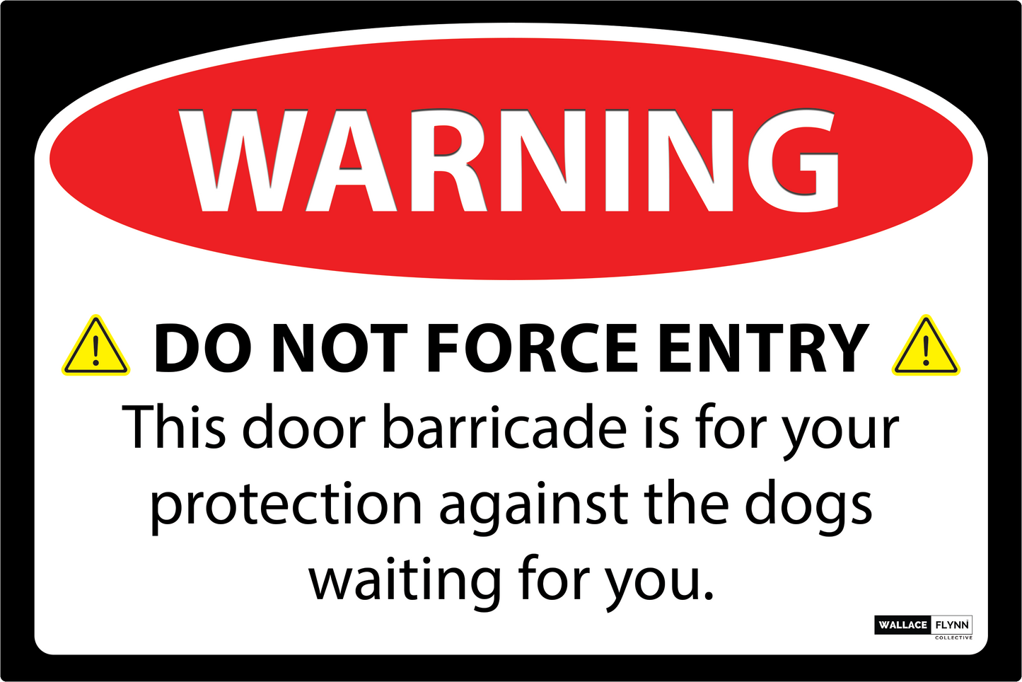 Warning Do Not Force Entry 9" x 6" Fence, Gate, Building Sign