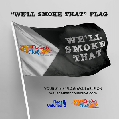 Flags Unfurled Cucina Chef "WE'LL SMOKE THAT" Cookout BBQ 3’ x 5’ Flag