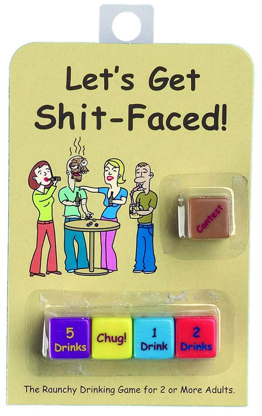 Let's Get Sh*t-Faced!