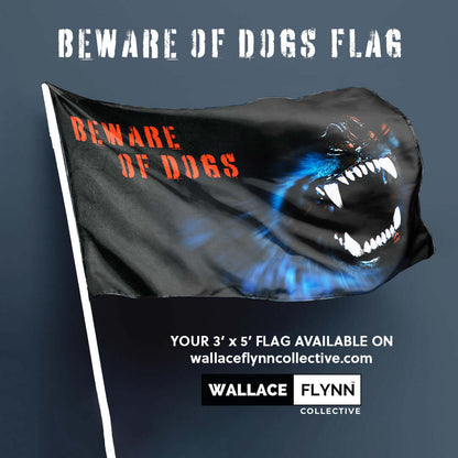 Flags Unfurled "Beware of Dogs" 3’ x 5’ Caution Warning Flag